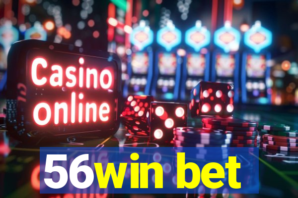 56win bet